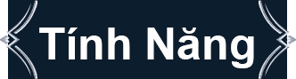 Tính Năng
